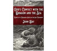 God's Conflict With The Dragon And The Sea