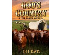 God's Country: A Hill Forest Western: 1 (Hill Forest Westerns)