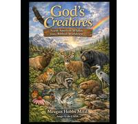 God's Creatures: North American Wildlife: from a Biblical Worldview