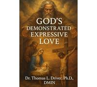 God's Demonstrated Expressive Love