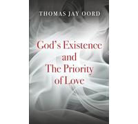 God's Existence and the Priority of Love