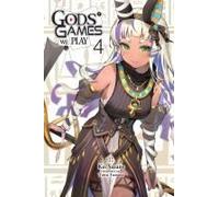 Gods' Games We Play, Vol. 4 (Light Novel)