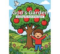 God's Garden - Growing the Fruit of the Spirit