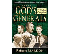 Gods Generals: The Healing Evangelists