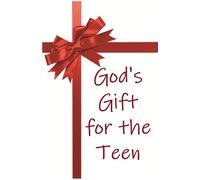God's Gift for the Teen