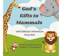 God's Gifts to Mammals: with biblical references from NIV