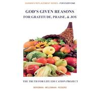 God's Given Reasons for Gratitude, Praise, and Joy