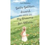 God's Golden Sword As Seen In My Dreams For Others