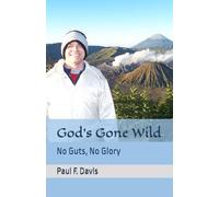 God's Gone Wild: No Guts, No Glory