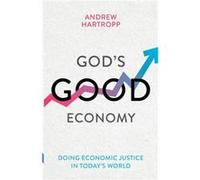 Gods Good Economy by Andrew Reader Hartropp Unknown (Auteur)