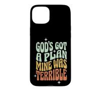 God's Got A Plan Mine Was Terrible Coque pour iPhone 15 Plus