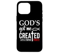 God's Got Me Christian Ephesians 2:10 Created with a Purpose Coque pour iPhone 16 Pro Max