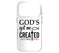 God's Got Me Christian Ephesians 2:10 Created with a Purpose Coque pour iPhone 17 Pro