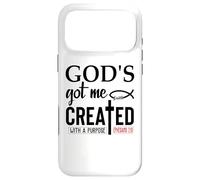 God's Got Me Christian Ephesians 2:10 Created with a Purpose Coque pour iPhone 17 Pro Max