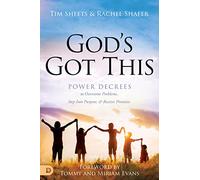 God's Got This: Power Decrees to Overcome Problems, Step Into Purpose, and Receive Promises