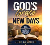 God's Grace for New Days: 365 Morning Devotions to Begin Every Day with Hope, Peace, Strength, and God's Faithfulness