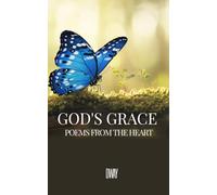 GOD'S GRACE: Poems From The Heart