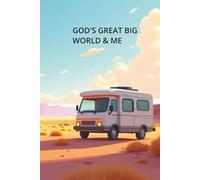 God's Great Big World & Me: Exploring Blessings on Wheels: A Kid's Travel Gratitude Journal