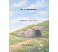 God's Greatest Gift: The Easter Story