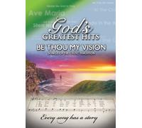 God's Greatest Hits: Be Thou My Vision