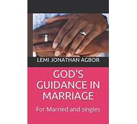God's Guidance In Marriage: For Married And Singles