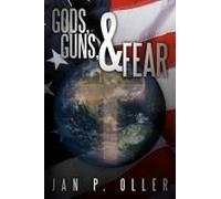 Gods, Guns, & Fear