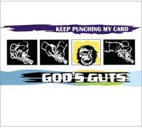 God'S Guts - Keep Punching My Card