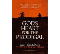 God's Heart for the Prodigal A Devotional Journey of Mercy, Redemption, and Unfailing Love - Zach Williams - K-LOVE Books - ebook (ePub) - Livre