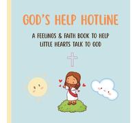 God's Help Hotline (for Big Feelings and Big Moments): A Comforting Bible Journal and Coloring Book for When Children Feel Big Emotions