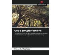 God's (im)perfections: The dialogical intersections between the works Cain and Confessions: A study of Bakhtinian interdiscursivity