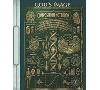 God's Image: Life Science Composition Notebook