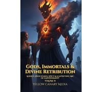 Gods, Immortals & Divine Retribution: Agency, High Stakes, Spicy & A Satisfying Arc of Empowerment: A series of stories to help adults unwind, release tension and ease into deep, restorative sleep.