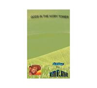 Gods In The Ivory Towers
