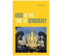 Gods In The Time Of Democracy