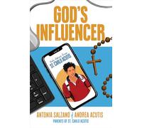 God's Influencer: Holy Advice from St. Carlo Acutis