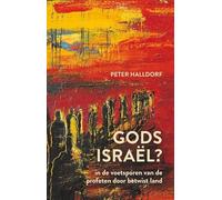 Gods Israël?: In de voetsporen van de profeten door betwist land