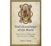 Gods Knowledge of the World by Carl A. Vater Carl A. Vater (Auteur)