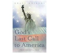 God's Last Call To America