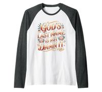 God's Last Name is Not Damn It Church Sarcasm Jokes - Manche Raglan
