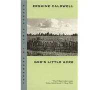 Gods Little Acre by Erskine Caldwell Erskine Caldwell (Auteur)