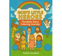 God's Little Heroes Coloring Book: The Bible Story Coloring Journey