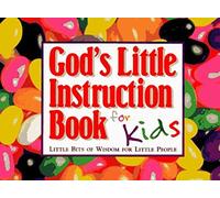God's Little Instruction Book for Kids: Little Bits of Wisdom for Little People (God's Little Instruction Books) (1997-08-04)