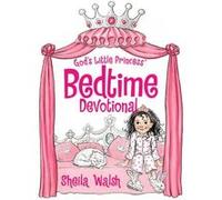 God's Little Princess Bedtime Devotional - [Version Originale] Sheila Walsh (Auteur)