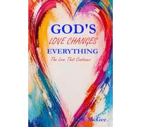 God's Love Changes Everything: The Love That Continues