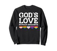 God's Love is Fully Inclusive LGBTQIA+ Gay Pride Christian Sweatshirt