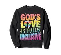 God's Love is Fully Inclusive Sweatshirt
