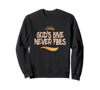 God's Love Never Fails - Célébrez l'amour du Christ Sweatshirt