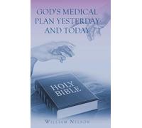 God's Medical Plan Yesterday and Today