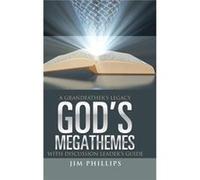 Gods Megathemes A Grandfathers Legacy - Jim Phillips - Author Solutions Inc - Livre en Anglais Jim PhillipsJim Phillips (Auteur)