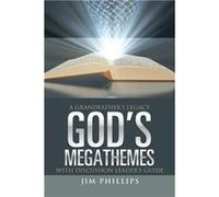 Gods Megathemes A Grandfathers Legacy - Jim Phillips - Author Solutions Inc - Livre en Anglais Jim PhillipsJim Phillips (Auteur)